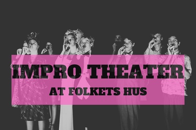 Impro Theater at Folketshus