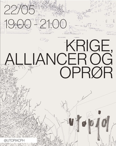 utopia aftenskole; krige, alliancer og oprør