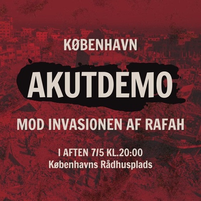 København - AKUTDEMO mod invasionen af Rafah