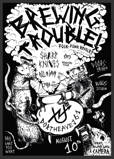 Brewing Trouble! - Folk-Punk Revelry  Sharp Knives - Anarcho-Folk (Pt)  All in Vain - End-Times Folk (U.K.)  Mira - Folk-Punk Troubadour (Dk)