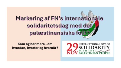 Markering af FN’s internationale solidaritetsdag med det palæstinensiske folk? Kom og hør hvorfor?