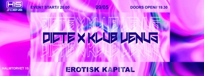 DICTE X KLUB VENUS // EROTISK KAPITAL