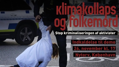 Klimakollaps og folkemord - Stop kriminaliseringen af civil modstand