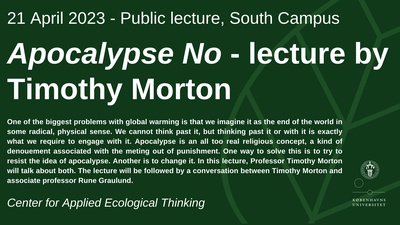 Apocalypse No, public lecture by Timothy Morton