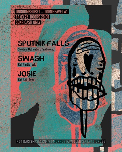 Indie Goes Anarchy / SPUTNIK FALLS / SWASH / JOSIE