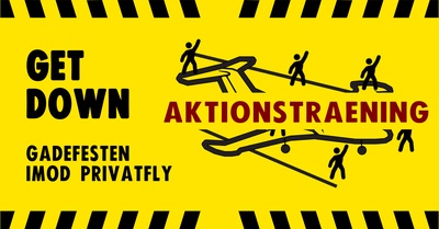 Aktionstæning - Bliv klar til "Get Down - Gadefesten imod privatfly"