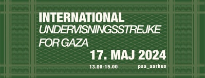 International undervisningsstrejke for Gaza // International student strike for Gaza (AARHUS)