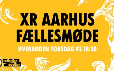 XR Aarhus fællesmøde / XR Aarhus general meeting