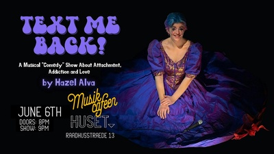 TEXT ME BACK - A musical "comedy" show