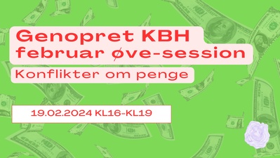 GENOPRET KBH_February meet up: Konflikter om penge / Conflicts about money