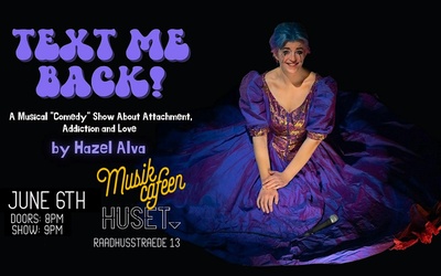 TEXT ME BACK - A musical "comedy" show