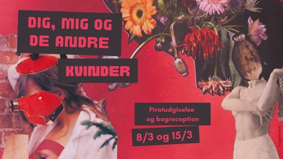 PIRATUDGIVELSE OG RECEPTION: Dig, Mig og De Andre Kvinder