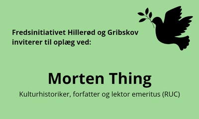 Fredsinitiativet inviterer til oplæg ved Morten Thing
