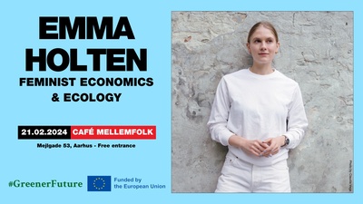 EMMA HOLTEN - Feminist Economics and Ecology