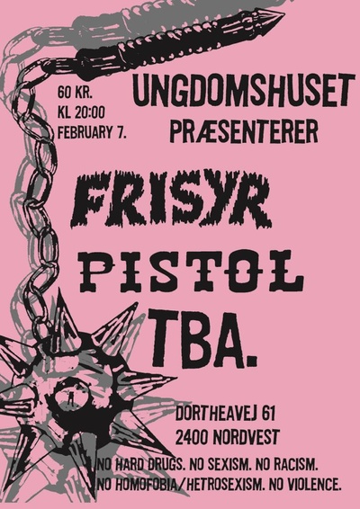 FRISYR + PISTOL X3 + TBA!!