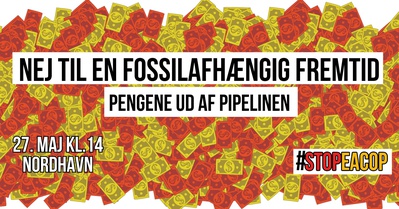 Nej til en fossilafhængig fremtid: Pengene ud af pipelinen 💰⛔️🛢️ #StopEACOP Demonstration