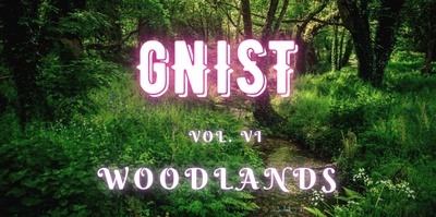 GNIST vol. VI: Woodlands