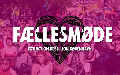 Fællesmøde Extinction Rebellion København