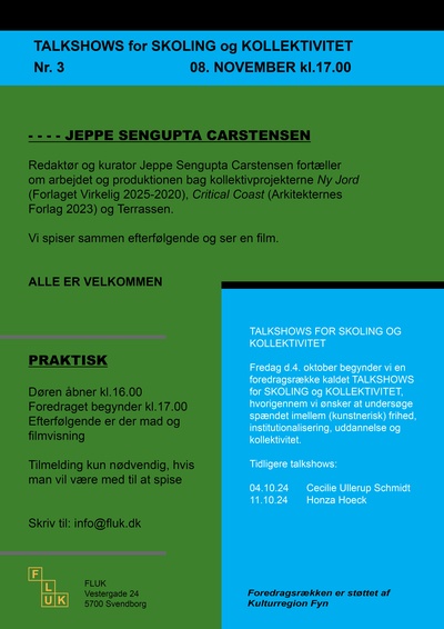 TALKSHOWS for SKOLING og KOLLEKTIVITET Nr. 3 08. NOVEMBER kl.17.00 - - - JEPPE SENGUPTA CARSTENSEN