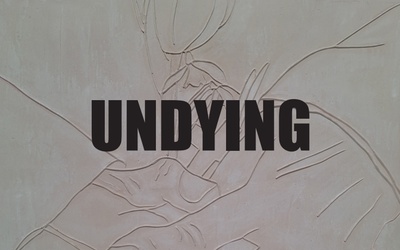 UNDYING