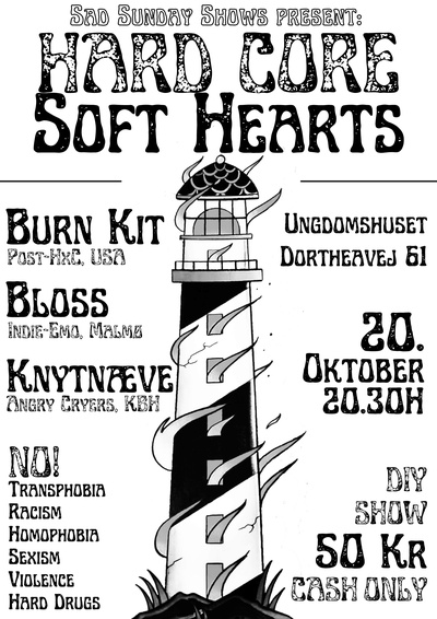 Burn Kit (US), Bloss (SE), Knytnæve (DK) - Hardcore/Soft Hearts