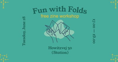 FUN WITH FOLDS: Free Zine Workshop