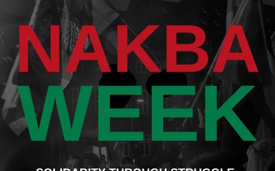 NAKBA WEEK: Solidarity through struggle